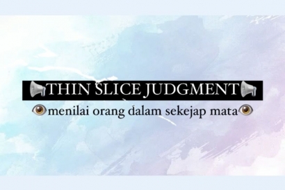Thin Slice Judgement: Menilai Seseorang dalam Sekejap Mata