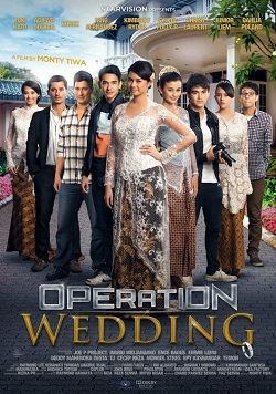 "Operation Wedding" Perjuangan Mendapat Restu Sang Ayah