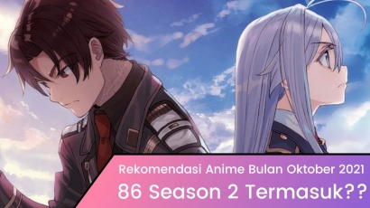 10 Rekomendasi Anime Tayang bulan Oktober 2021: Eigthy-Six Season 2 Masuk List?