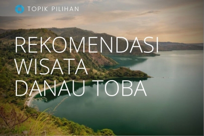 Rekomendasi Wisata ke Danau Toba