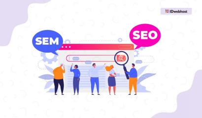 SEO vs SEM: Strategi Menaikkan Peringkat Web, Ini 7 Perbedaannya!