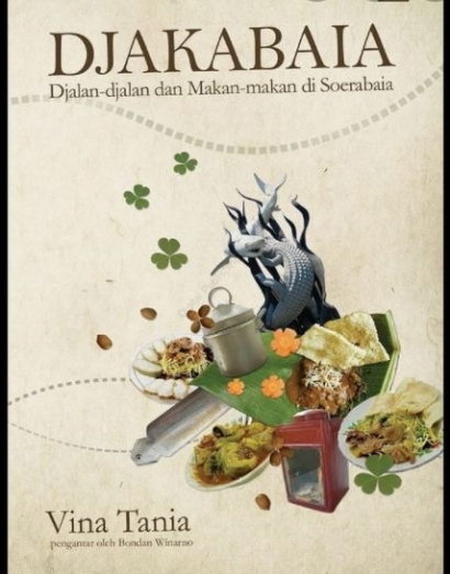 Review Buku Djakabaia: Jalan-jalan dan Makan-makan di Surabaya