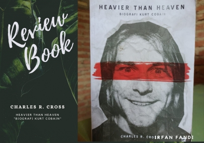 Review Buku Biografi Kurt Cobain "Havier Than Heaven", Kisah Hidup yang Tidak Selalu Mudah