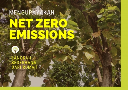 Mengupayakan Net Zero Emissions dengan Langkah dari Rumah