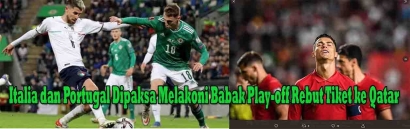 Bayang-Bayang Gagal Lolos Piala Dunia 2022 Hantui Portugal dan Italia