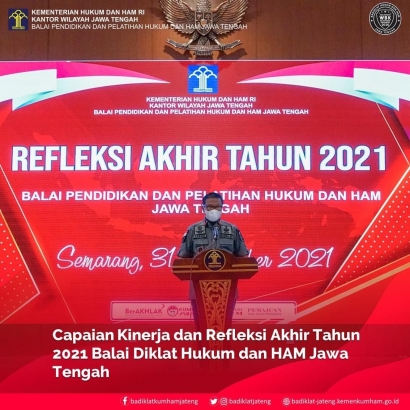 Capaian Kinerja dan Refleksi Akhir Tahun 2021 Balai Diklat Hukum dan HAM Jawa Tengah