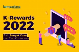 K-Rewards 2022, Kesempatan Dapat Insentif dari Tiap Kontenmu