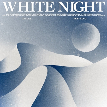 TRADE L "White Night" (Feat Loco) Perihal Sebuah Kenangan di Musim Dingin