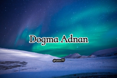 Puisi | Dogma Adnan
