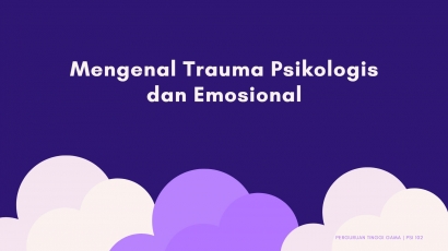 Mengetahui Trauma Psikologis dan Emosional, Simak Penjelasan Berikut Ini!