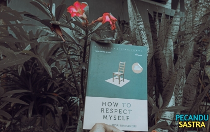 3 Pilar Dasar Harga Diri | Review Buku "How To Respect My Self"