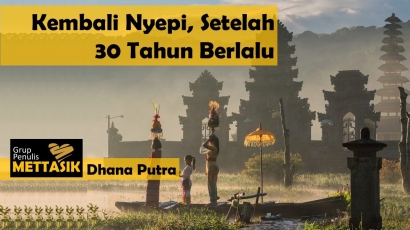 Kembali Nyepi, Setelah 30 Tahun Berlalu