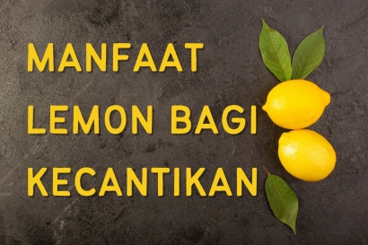 Bisa Atasi Kulit Berminyak? Berikut 5 Manfaat Lemon bagi Kulit Wajah Kamu!