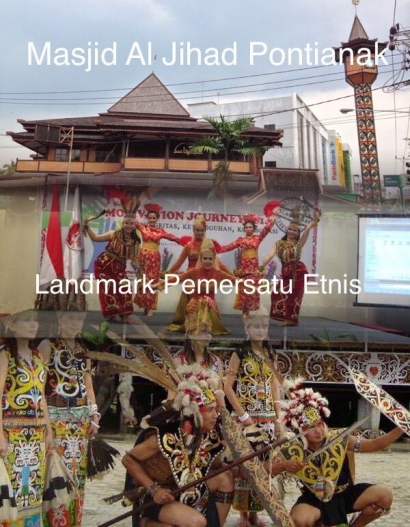 Jelajah Nusantara: Masjid Al Jihad Landmark Pemersatu Etnis di Pontianak