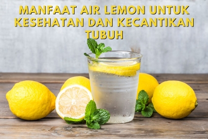 5 Manfaat dari Air Lemon yang Harus Kamu Ketahui