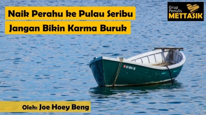 Naik Perahu ke Pulau Seribu, Jangan Bikin Karma Buruk