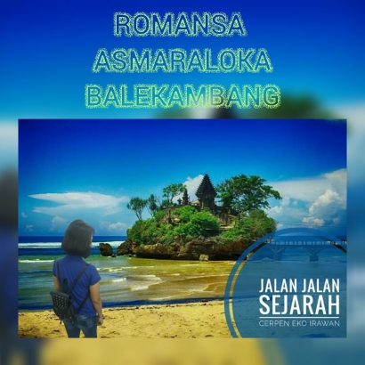 Romansa Asmaraloka Balekambang (Jalan-jalan Sejarah #1)