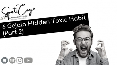 6 Tanda Hidden Toxic Habit, Perilaku Toxic yang Tidak Kamu Sadari Ada Padamu Part 2 (SpotiCay)