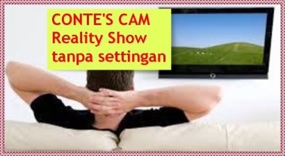 "CONTE'S CAM" Reality Show tanpa Settingan
