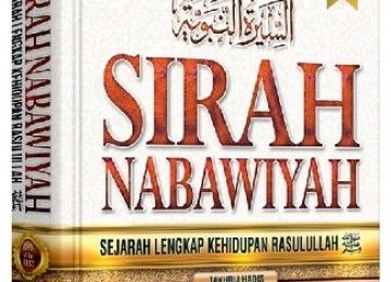 Membaca Sirah Nabawiyah sebagai Langkah Awal Meneladani Sifat Mulia Rasulullah