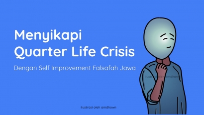 Menyikapi Quarter Life Crisis dengan Self Improvement Falsafah Jawa