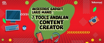 Aksesoris Gadget Laris Manis: 7 Tools Andalan Content Creator