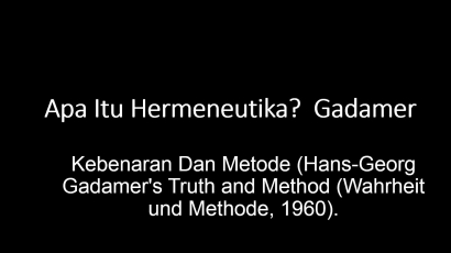 Apa Itu Hermeneutika Gadamer?