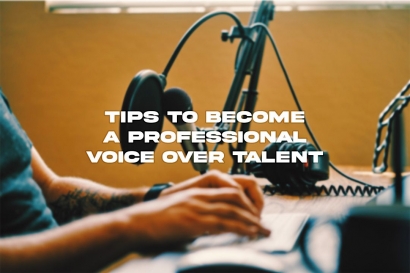 Tips untuk Menjadi Voice Over Talent Profesional