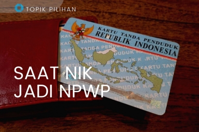 NIK Jadi NPWP, Saatnya Indonesia Pergunakan Satu Data?