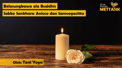 Belasungkawa ala Buddhis, Sabbe Sankhara Anicca dan Samvegacitta