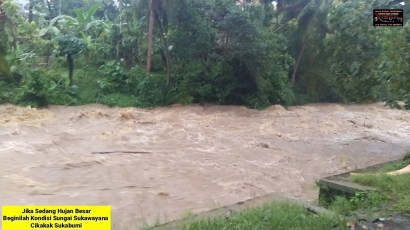Sungai Sukawayana Jika Hujan Deras