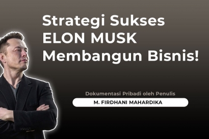 Strategi Sukses Elon Musk Membangun Bisnis