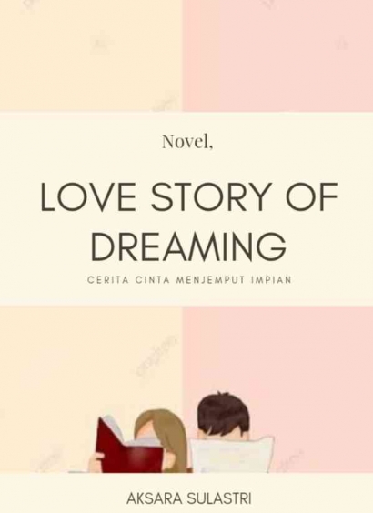 Novel; Love Story Of Dreaming (Part 1)