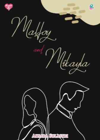 Novel: Malfoy and Mikayla Bab 2 Kehilangan