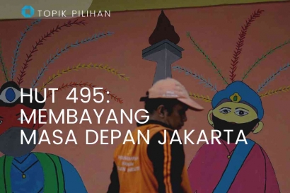 HUT ke-495 DKI Jakarta, Bagaimana Jika Jakarta Tidak Lagi Menjadi Daerah Khusus Ibukota?