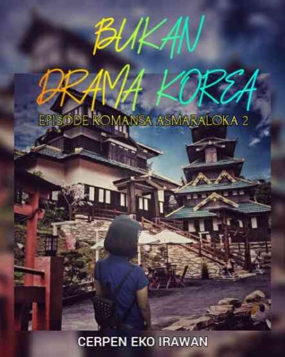 Romansa Asmaraloka 2: Bukan Drama Korea