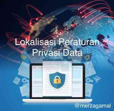 Peluang Kompetitif Lokalisasi Peraturan Privasi Data