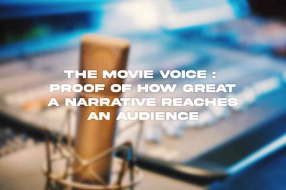 The Movie Voice: Bukti Betapa Hebatnya Sebuah Narasi Menjangkau Pemirsa