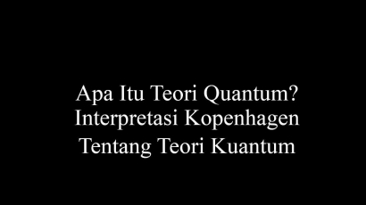 Apa Itu Teori Kuantum? (2)