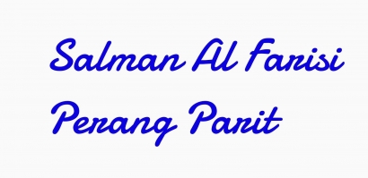 Ide Salman Al Farisi: Perang Parit (1)
