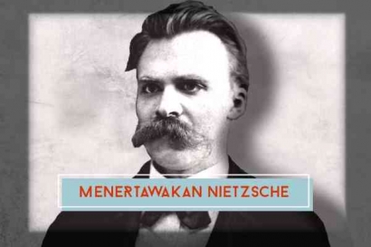 Menertawakan Nietzsche