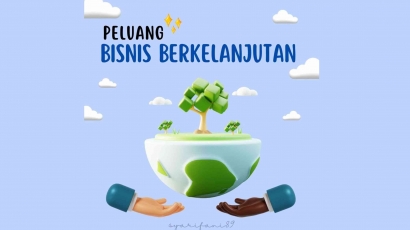 Seperti Apa Peluang Bisnis Berkelanjutan di Indonesia?