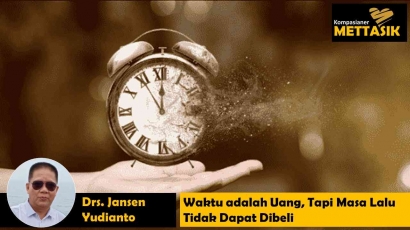 Waktu adalah Uang, tapi Masa Lalu Tidak Dapat Dibeli