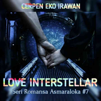 Love Interstellar (Seri Romansa Asmaraloka #7)