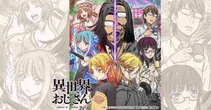 Ulasan Anime "Isekai Ojisan": Anti Mainstream, Lucu, dan Aneh