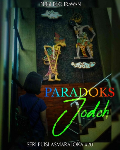 Paradoks Jodoh (Puisi Asmaraloka #20)