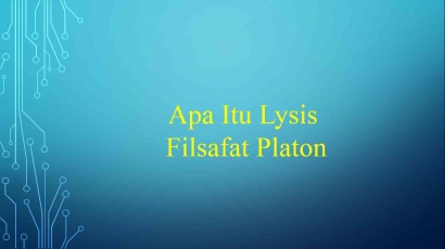 Apa Itu Lysis pada Filsafat Platon (1)