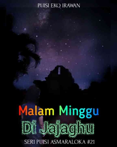 Malam Minggu di Jajaghu (Puisi Asmaraloka #21)