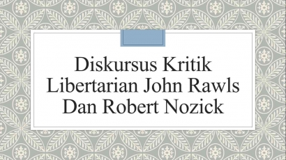 Diskursus Kritik Libertarian John Rawls Vs Robert Nozick