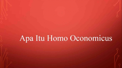 Apa Itu Homo Oeconomicus (1)